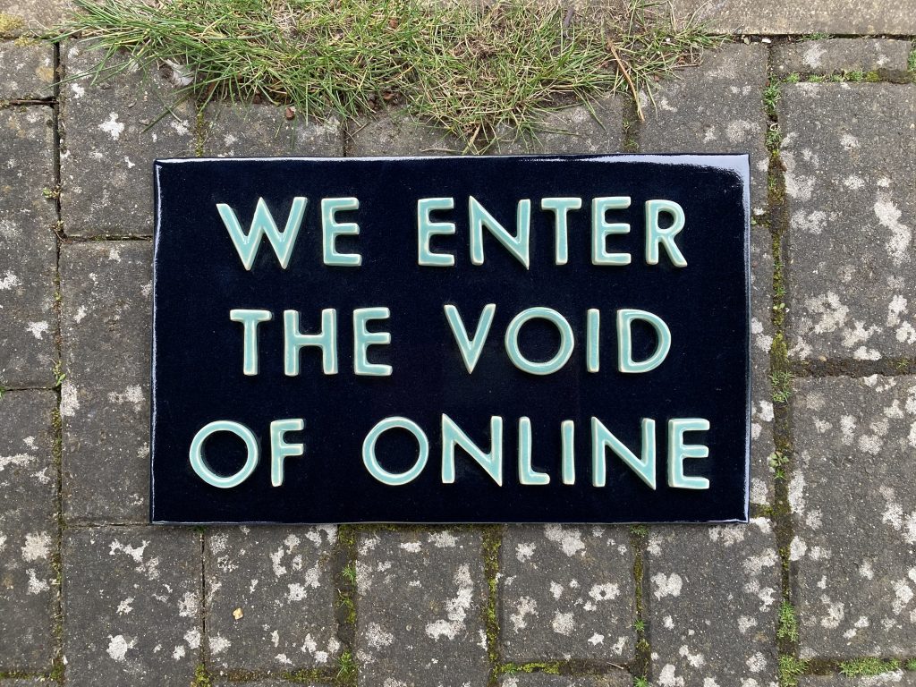 We Enter The Void Of Online